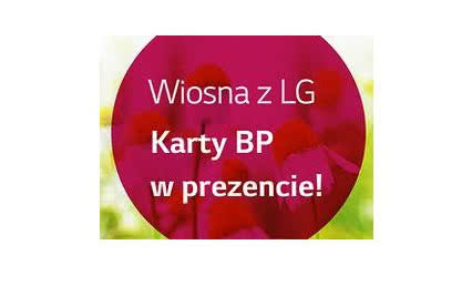 Promocja LG, karty BP w prezencie! 